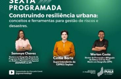 Sexta Programada discute resiliência urbana no Plano Piauí 2030 na sexta (2)